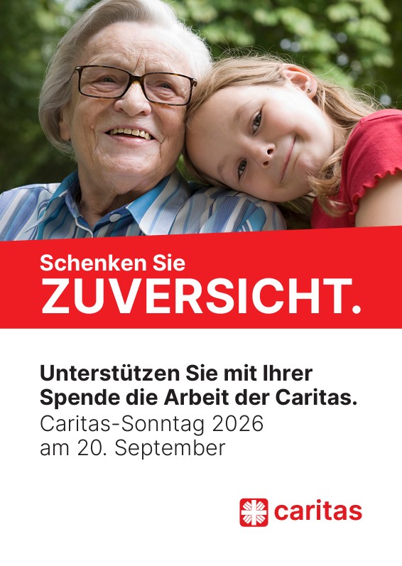 Caritas-Sonntag 2026 - Schenken Sie Zuversicht!