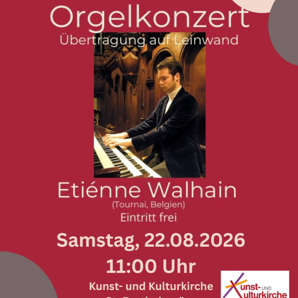 Orgelkonzert mit Etiénne Walhain